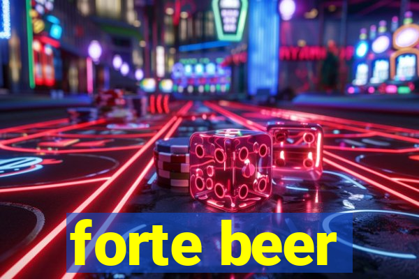 forte beer