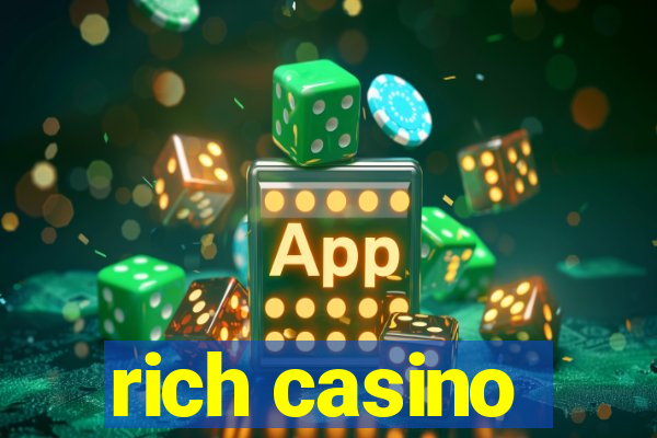 rich casino