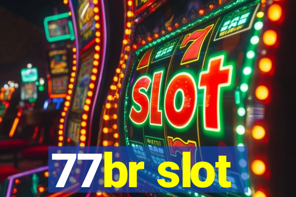 77br slot