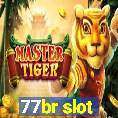 77br slot