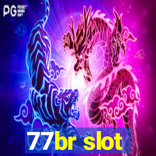 77br slot