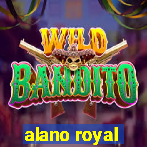 alano royal