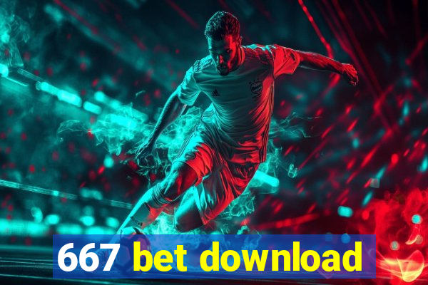 667 bet download