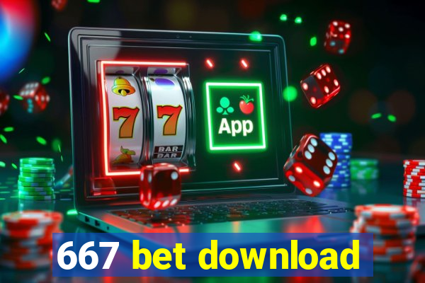 667 bet download