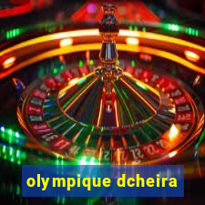 olympique dcheira