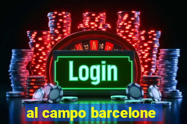 al campo barcelone