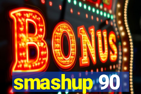 smashup 90