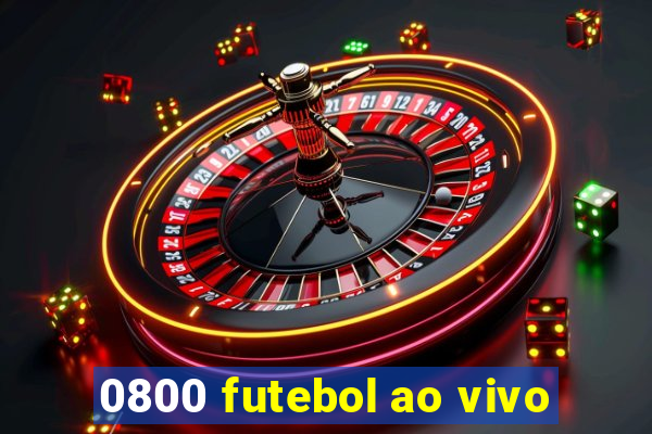 0800 futebol ao vivo