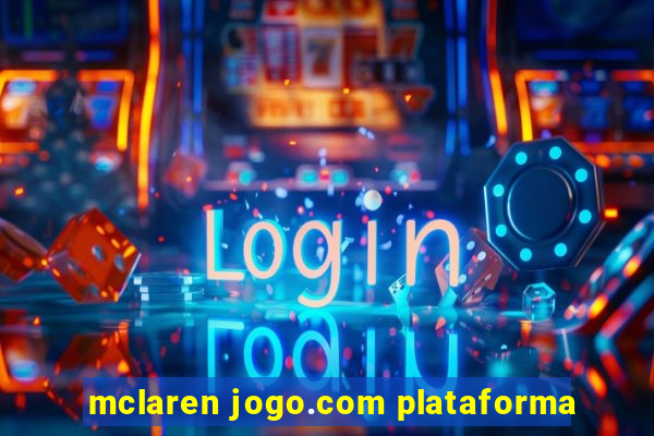 mclaren jogo.com plataforma