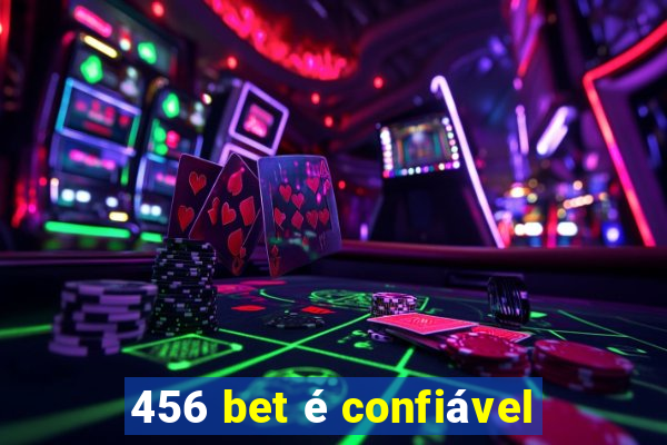 456 bet é confiável