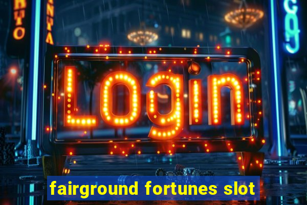 fairground fortunes slot