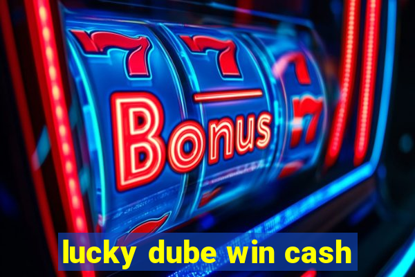 lucky dube win cash