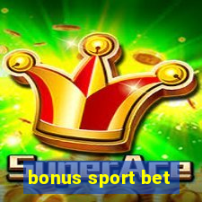 bonus sport bet