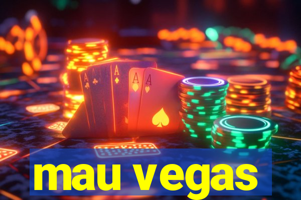 mau vegas