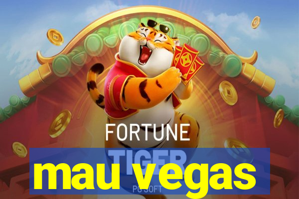 mau vegas