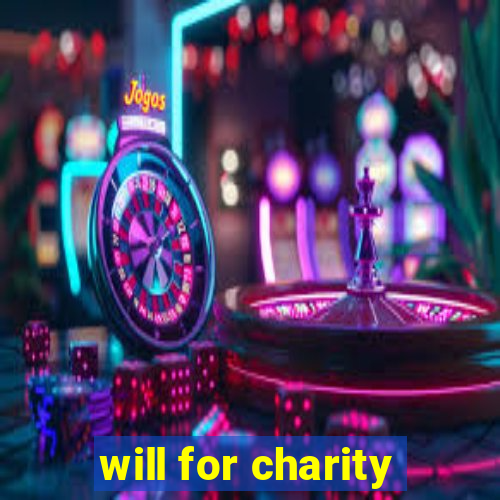 will for charity