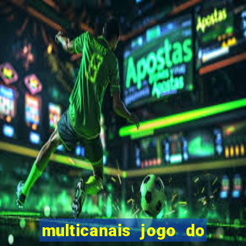 multicanais jogo do flamengo ao vivo