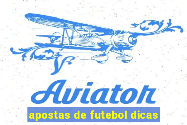 apostas de futebol dicas