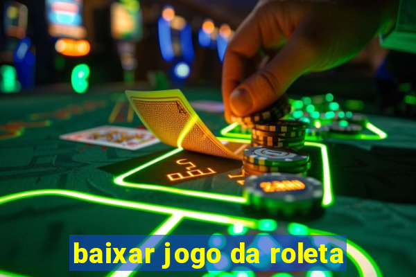 baixar jogo da roleta