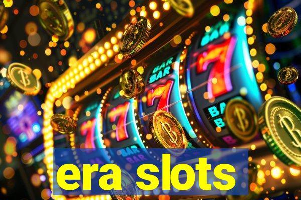 era slots