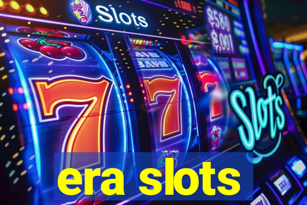 era slots