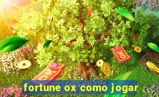 fortune ox como jogar