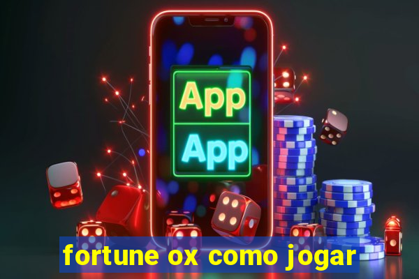 fortune ox como jogar