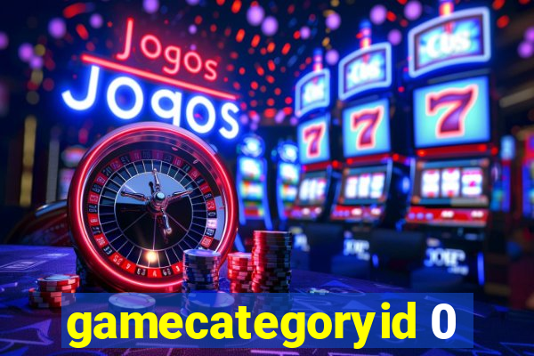 gamecategoryid 0