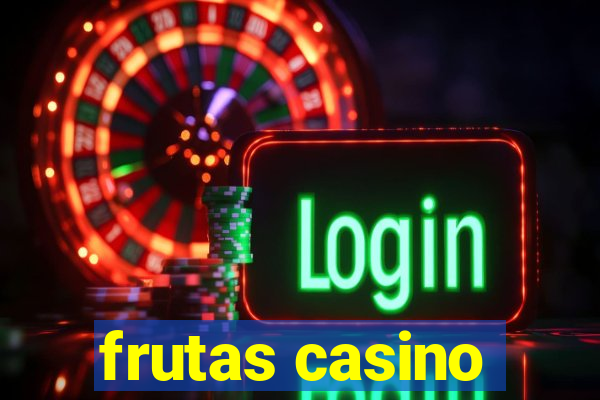 frutas casino