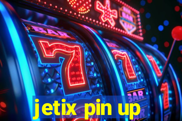 jetix pin up