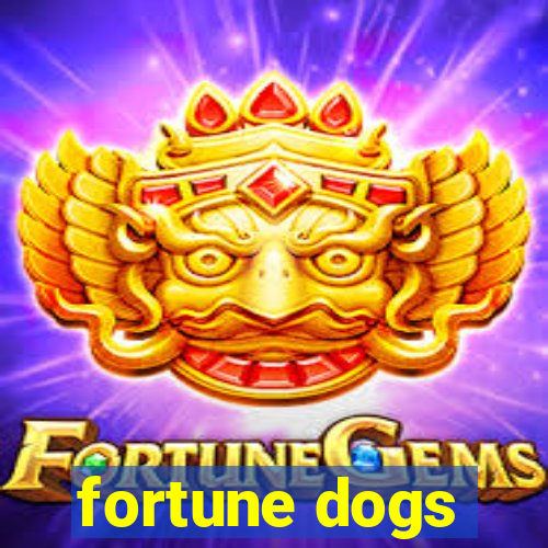 fortune dogs