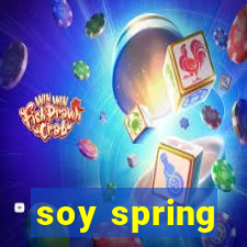 soy spring