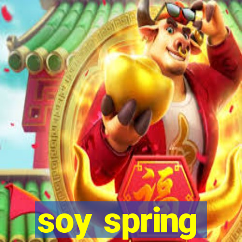 soy spring