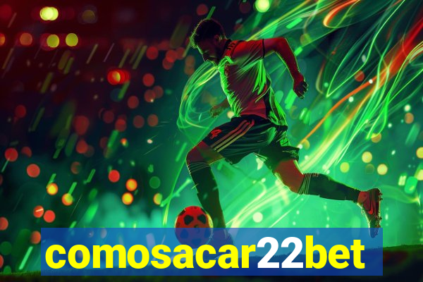 comosacar22bet