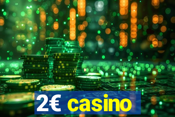 2€ casino