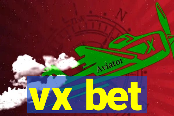 vx bet