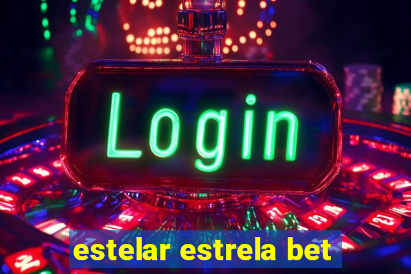 estelar estrela bet