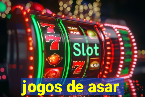 jogos de asar