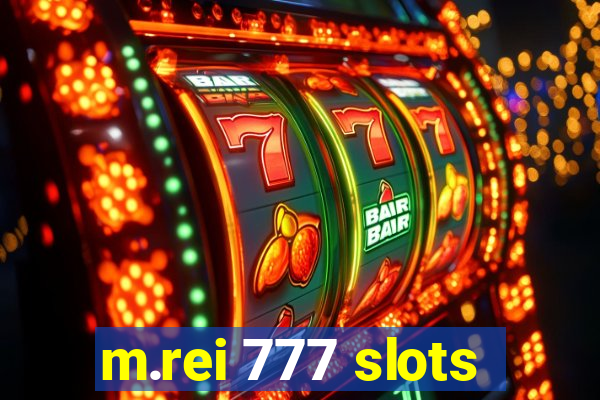 m.rei 777 slots