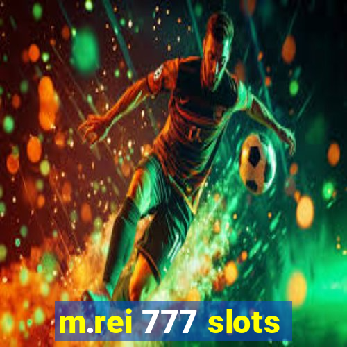 m.rei 777 slots