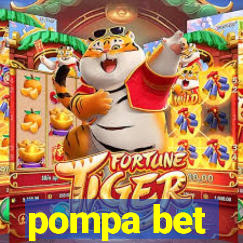 pompa bet