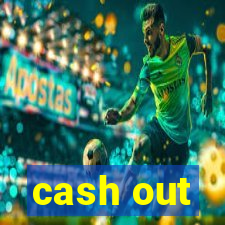 cash out