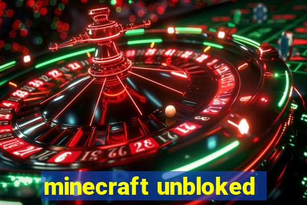 minecraft unbloked