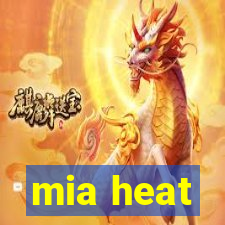 mia heat