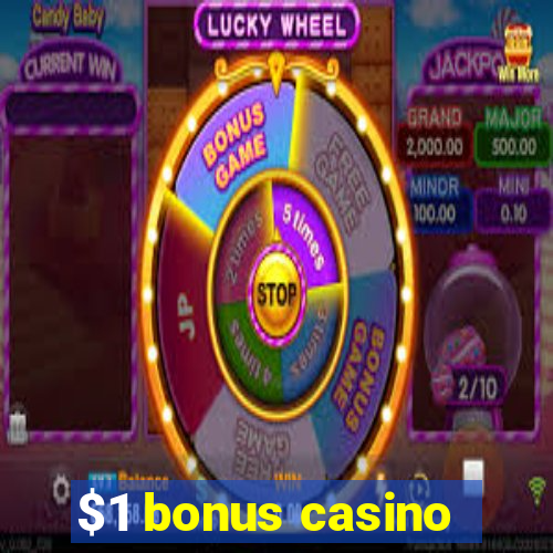 $1 bonus casino