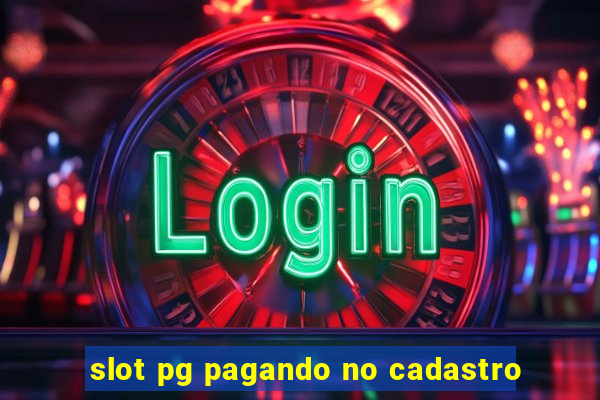 slot pg pagando no cadastro