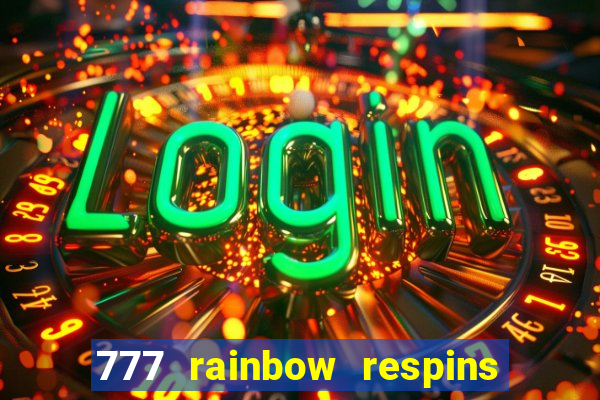 777 rainbow respins slot free play