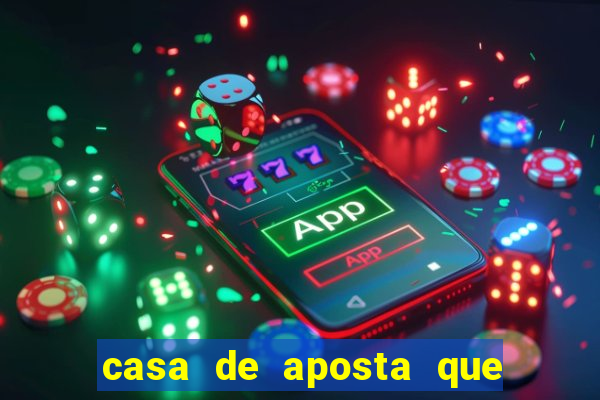 casa de aposta que paga por indica莽茫o