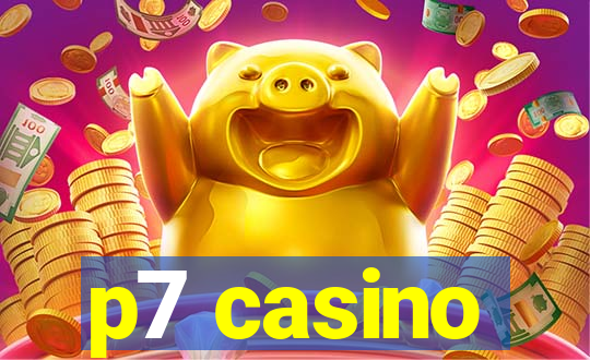 p7 casino