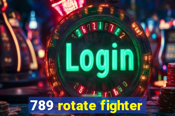 789 rotate fighter